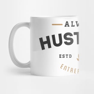 Always Hustling Mug